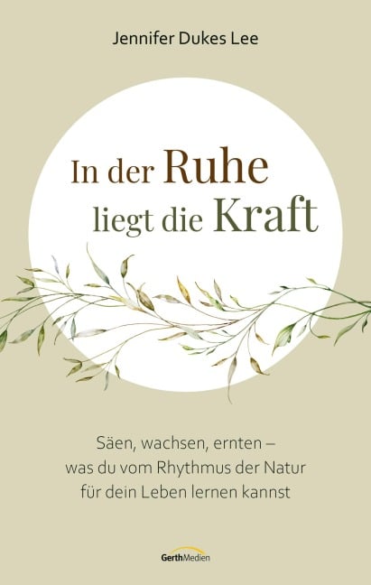 In der Ruhe liegt die Kraft - Jennifer Dukes Lee
