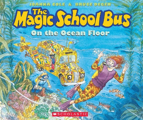 The Magic School Bus on the Ocean Floor - Joanna Cole