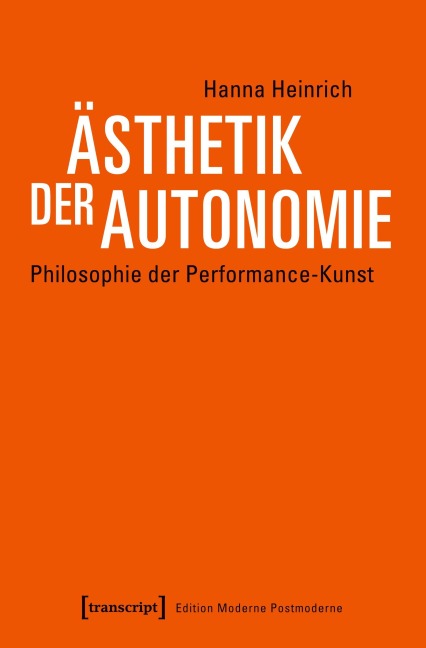 Ästhetik der Autonomie - Hanna Heinrich