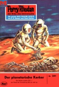 Cover-Bild zum Titel 'Perry Rhodan 341: Der Planetarische Kerker' von 'Clark Darlton'