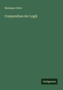 Cover-Bild zum Titel 'Compendium der Logik' von 'Hermann Ulrici'