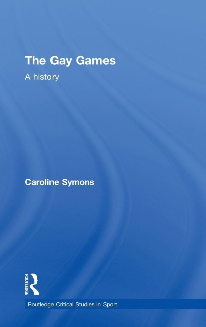 The Gay Games - Caroline Symons