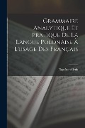 Cover-Bild zum Titel 'Grammaire Analytique Et Pratique De La Langue Polonaise À L'usage Des Français' von 'Napoleon Orda'