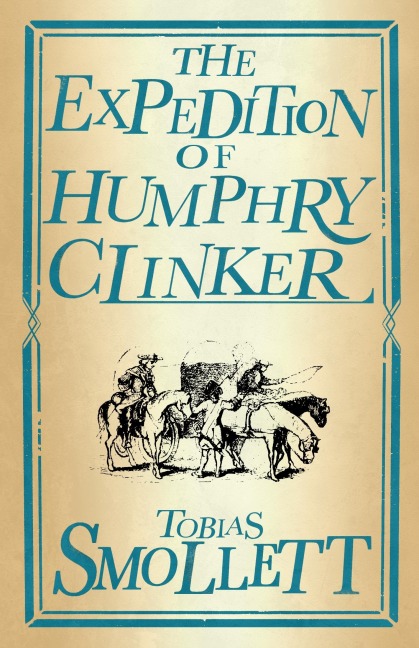 The Expedition of Humphry Clinker - Tobias Smollett
