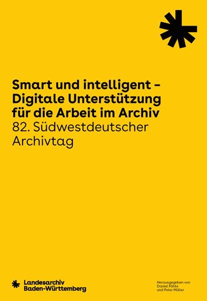 Smart und intelligent - Digitale Unterstützung für die Arbeit im Archiv - 