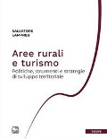 Cover-Bild zum Titel 'Aree rurali e turismo. Politiche, strumenti e strategie di sviluppo territoriale' von 'Salvatore Lampreu'
