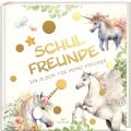 Cover-Bild zum Titel 'Schulfreunde - EINHORN' von 'Pia Loewe'