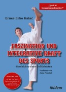 Cover-Bild zum Titel 'Faszination und integrative Kraft des Sports' von 'Ernes Erko Kalac, Anja Peschel'