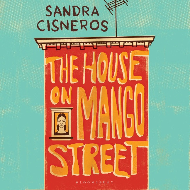 The House on Mango Street - Sandra Cisneros