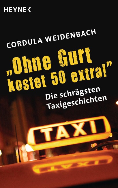 "Ohne Gurt kostet 50 extra!" - Cordula Weidenbach