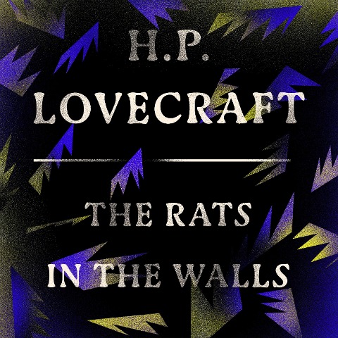 The Rats in the Walls - H. P. Lovecraft