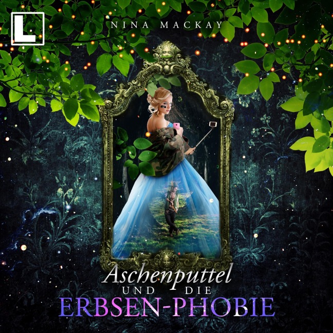 Aschenputtel und die Erbsen-Phobie - Nina Mackay