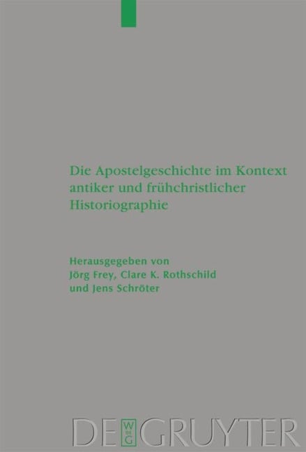 Die Apostelgeschichte im Kontext antiker und frühchristlicher Historiographie - 