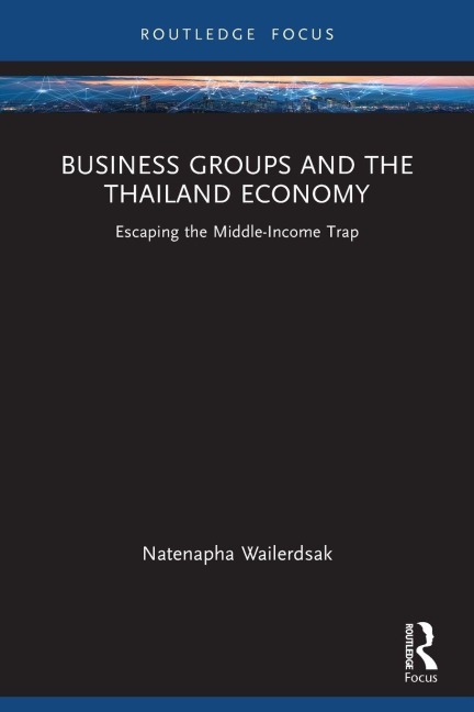Business Groups and the Thailand Economy - Natenapha Wailerdsak