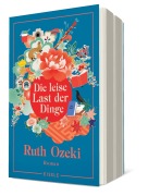 Cover-Bild zum Titel 'Die leise Last der Dinge' von 'Ruth Ozeki'