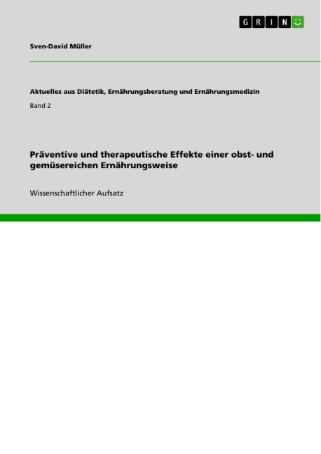 Präventive und therapeutische Effekte einer obst- und gemüsereichen Ernährungsweise - Sven-David Müller