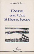 Cover-Bild zum Titel 'Dans un cri silencieux' von 'Abdou S. Baco'