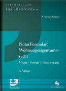 Cover-Bild zum Titel 'NotarFormulare Wohnungseigentumsrecht' von 'Ingrid Notarin Naumann, André Notar Görner'