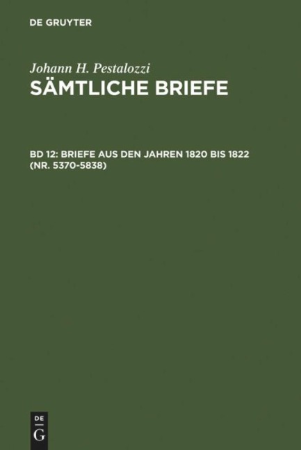 Briefe aus den Jahren 1820 bis 1822 (Nr. 5370-5838) - 