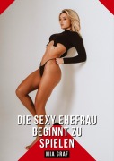 Cover-Bild zum Titel 'Die sexy Ehefrau beginnt zu spielen' von 'Mia Graf'