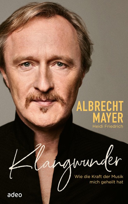 Klangwunder - Albrecht Mayer, Heidi Friedrich