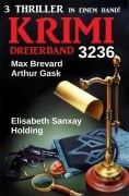 Cover-Bild zum Titel 'Krimi Dreierband 3236' von 'Max Brevard, Arthur Gask, Elisabeth Sanxay Holding'