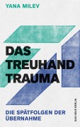 Cover-Bild zum Titel 'Das Treuhand-Trauma' von 'Yana Milev'