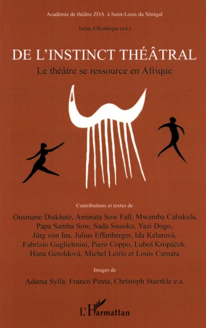 De l'instinct théâtral - Julius Effenberger, Aminata Sow Fall, Ida Kelarova, Ousmane Diakhate, Sada Sissoko
