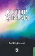 Cover-Bild zum Titel 'Kutup Isiklari' von 'Betül Degirmenci'
