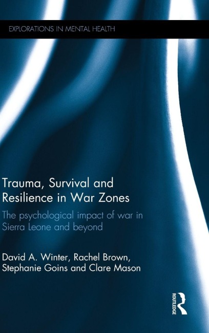 Trauma, Survival and Resilience in War Zones - David Winter, Rachel Brown, Stephanie Goins