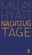 Cover-Bild zum Titel 'Nachtzugtage' von 'Millay Hyatt'