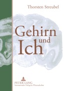 Cover-Bild zum Titel 'Gehirn und Ich' von 'Thorsten Streubel'