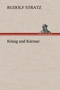 König und Kärrner - Rudolf Stratz