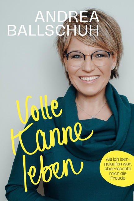 Volle Kanne leben - Andrea Ballschuh