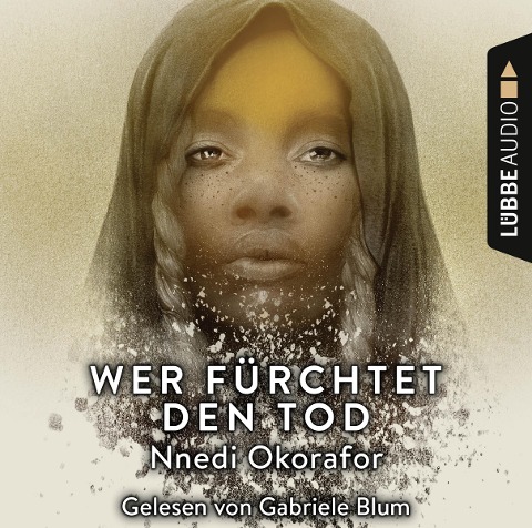 Wer fürchtet den Tod - Nnedi Okorafor