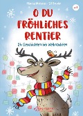 Cover-Bild zum Titel 'O du fröhliches Rentier' von 'Mascha Matysiak'