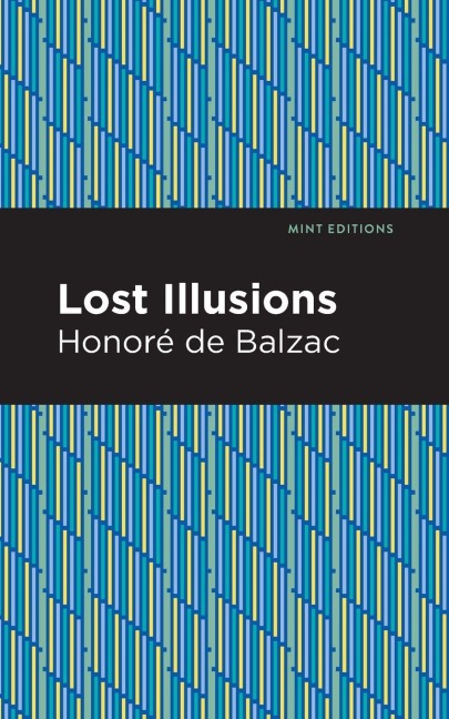 Lost Illusions - Honoré de Balzac