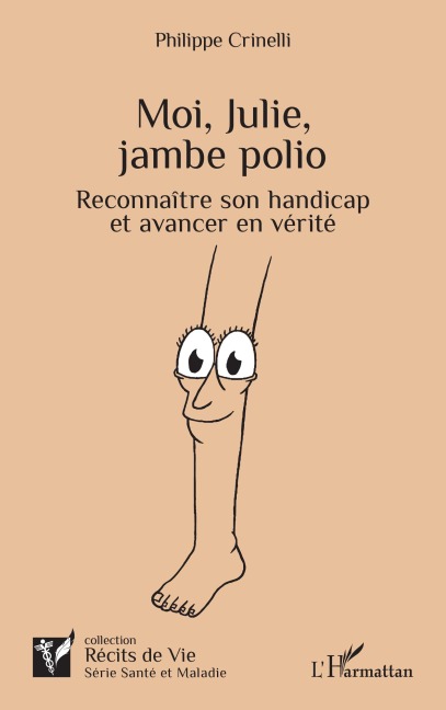 Moi, Julie, jambe polio - Philippe Crinelli