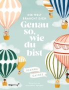 Cover-Bild zum Titel 'Die Welt braucht dich. Genau so, wie du bist' von 'Joanna Gaines'