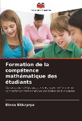 Cover-Bild zum Titel 'Formation de la compétence mathématique des étudiants' von 'Elena Shkvyrya'