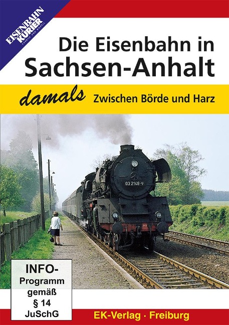 Die Eisenbahn in Sachsen-Anhalt - damals - 