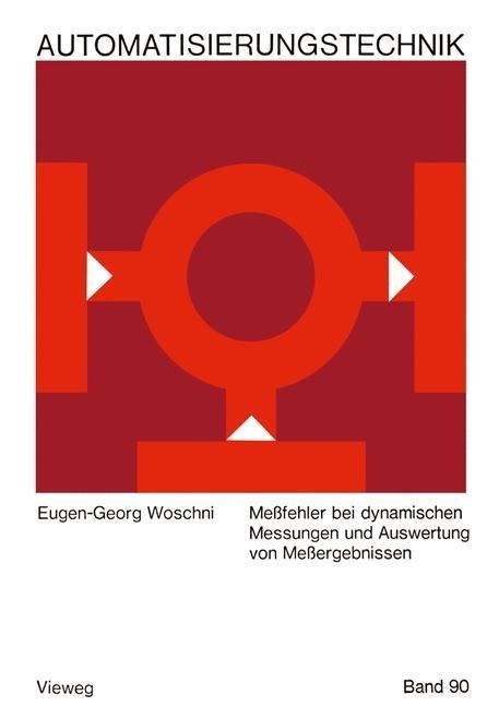 Meßfehler bei dynamischen Messungen und Auswertung von Meßergebnissen - Eugen-Georg Woschni
