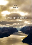 Cover-Bild zum Titel 'Bereid om te dienen' von 'Wim Hartlief'