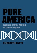 Cover-Bild zum Titel 'Pure America' von 'Elizabeth Catte'