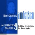 Cover-Bild zum Titel 'Die kleine Meerjungfrau: Die schönsten Märchen von Hans Christian Andersen 9' von 'Hans Christian Andersen'