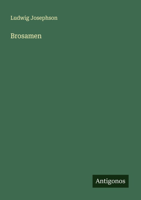 Brosamen - Ludwig Josephson