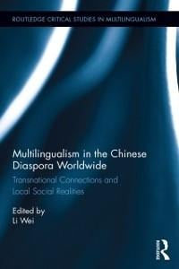 Multilingualism in the Chinese Diaspora Worldwide - 