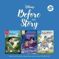 Disney Before the Story: Mulan, Pocohontas & Snow White Lib/E: Mulan's Secret Plan, Pocahontas Leads the Way & Snow White's Birthday Wish - Tessa Roehl