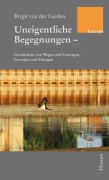 Cover-Bild zum Titel 'Uneigentliche Begegnungen' von 'Birgit van der Leeden'