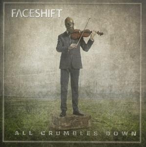 All Crumbles Down - Faceshift